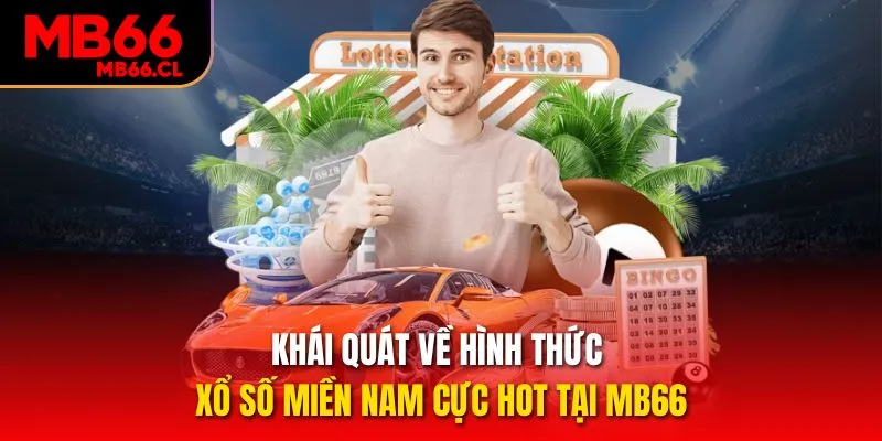 Khái quát về hình thức Xổ số miền Nam cực hot tại MB66 Khái quát về hình thức Xổ số miền Nam cực hot tại MB66